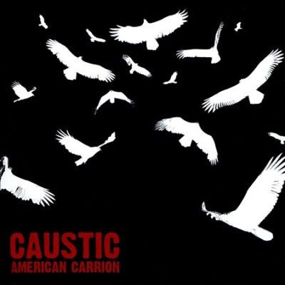 Caustic - American Carrion (CD)