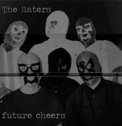 Haters - Future Cheers (Vinyl)