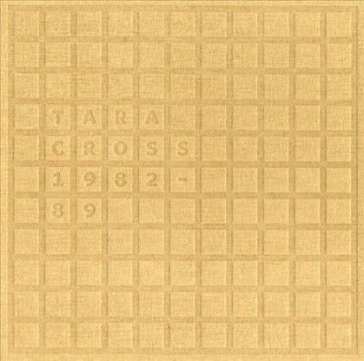 Tara Cross - Tara Cross 1982 - 89 (Vinyl)