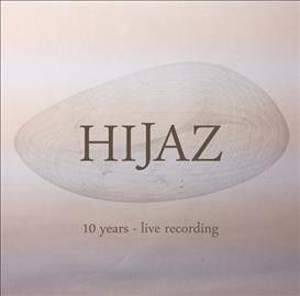 Hijaz - 10 Years: Live Recording (Vinyl)