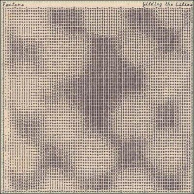 Factums - Gilding The Lilies (Vinyl)
