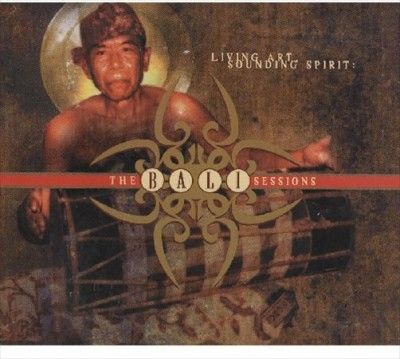Various - Bali Sessions: Living Art/sounding Spi (CD)