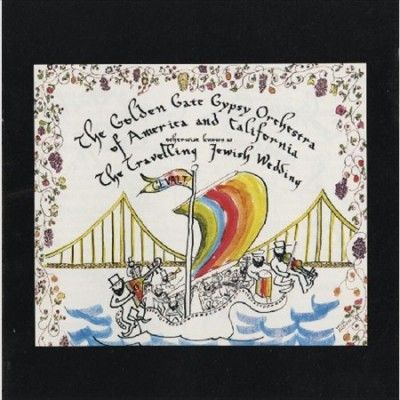 Golden Gate Gypsy Or - Travelling Jewish Wedding (CD)