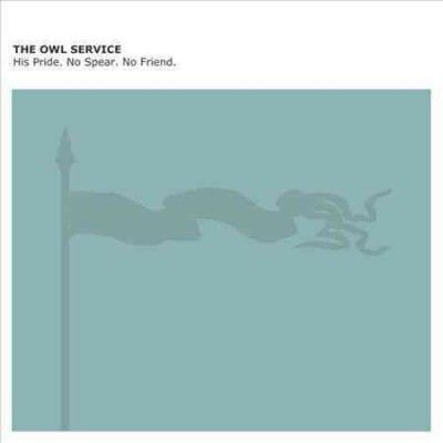 Owl Service - His Pride No Spear No Friend (Vinyl)