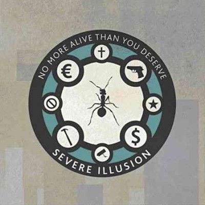 Severe Illusion - No More Alive Than You Deserve (CD)