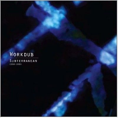 Workdub - Subterranean (1989 - 1995) (Vinyl)