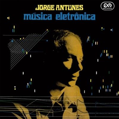 Jorge Antunes - Musica Eletronica (Vinyl)