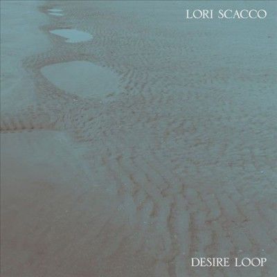 Lori Scacco - Desire Loop (Vinyl)