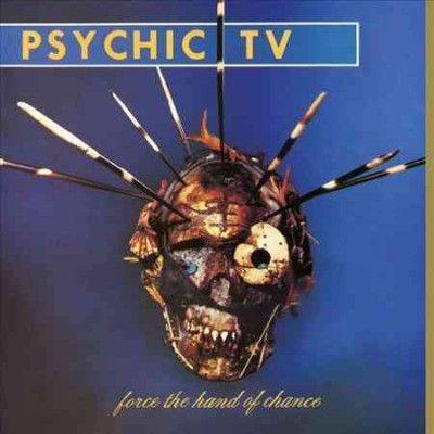 Psychic Tv - Force The Hand Of Chance (Vinyl)