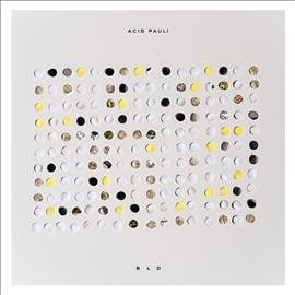 Acid Pauli - Bld (Vinyl)