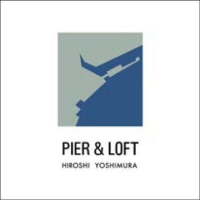 Hiroshi Yoshimura - Pier &amp; Loft (Vinyl)