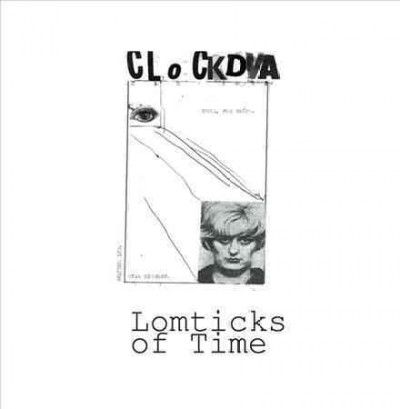 Clock Dva - Lomticks Of Time (Vinyl)