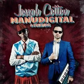 Manudigital Meets Joseph Cotton &amp; Friends (Vinyl / 12" Album)