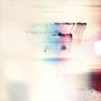 Ian William Craig - Meaning Turns To Whispers (Vinyl)