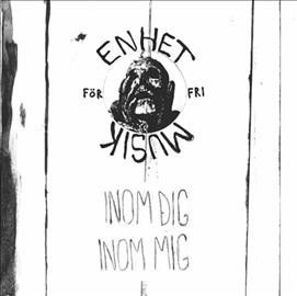 Enhet For Fri Musik - Inom Dig Inom Mig (Vinyl)