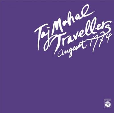 Taj Mahal Travellers - August 1 1974 (Vinyl)