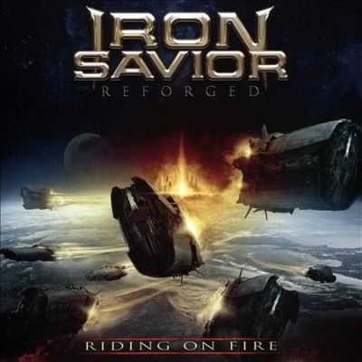 Iron Savior - Reforged: Riding On Fire (CD)