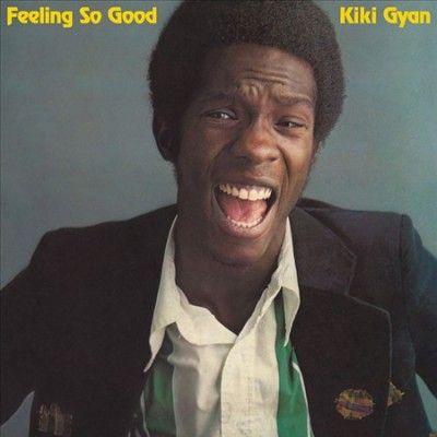 Kiki Gyan - Feeling So Good (Vinyl)