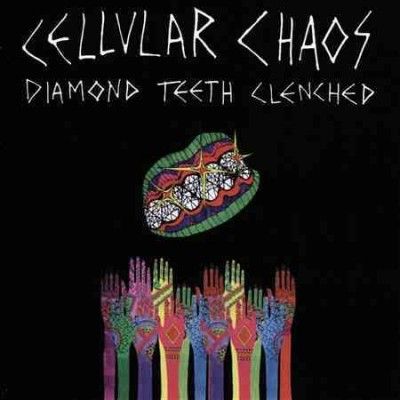 Cellular Chaos - Diamond Teeth Clenched (CD)