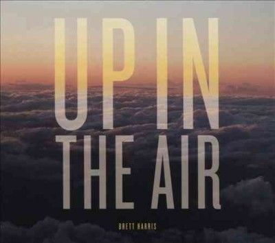 Brett Harris - Up In The Air (CD)