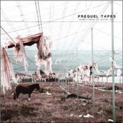 Prequel Tapes - Everything Is Quite Now (Vinyl)