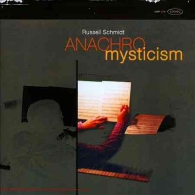 Russell Schmidt - Anachromysticism (CD)