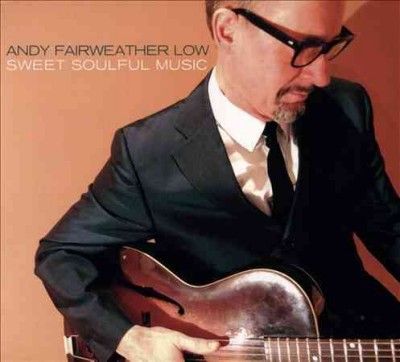 And Fairweather Low - Sweet Soulful Music (CD)