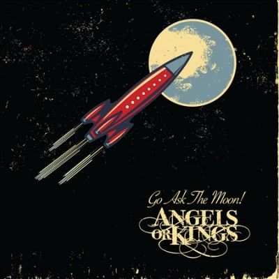 Angels Or Kings - Go Ask The Moon (CD)