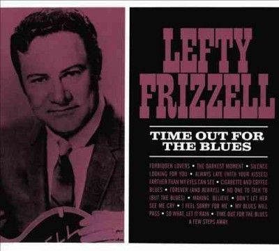 Lefty Frizzell - Time Out For The Blues (CD)