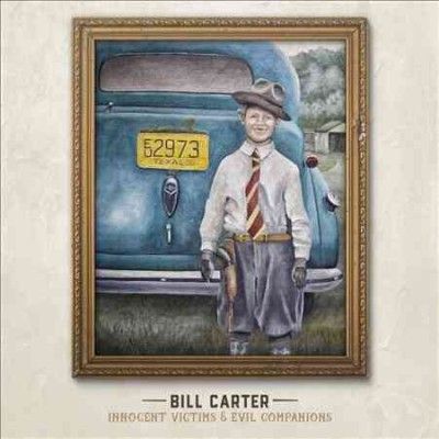 Bill Carter - Innocent Victims And Evil Companions (CD)