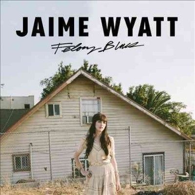 Jaime Wyatt - Felony Blues (CD)