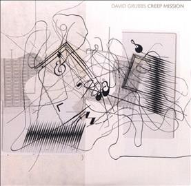 David Grubbs - Creep Mission (CD)