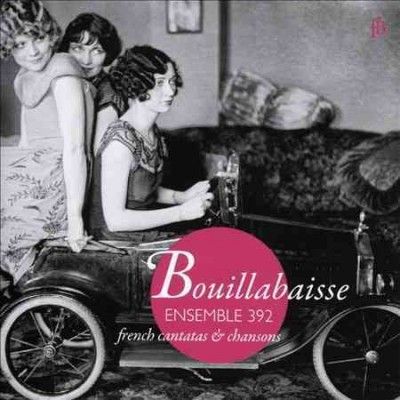 Bouillabaisse: French Cantatas &amp; Chansons (CD / Album)