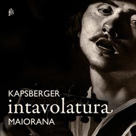 Stefano Maiorana - Kapsberger: Intavolatura (CD)
