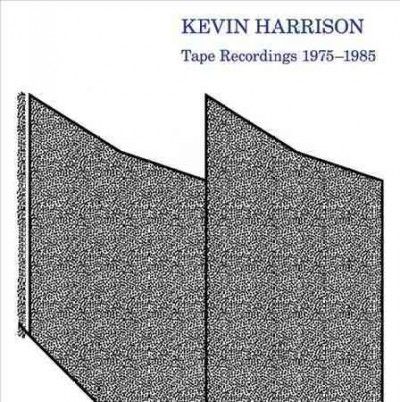 Kevin Harrison - Tape Recordings 1975 - 1985 (Vinyl)