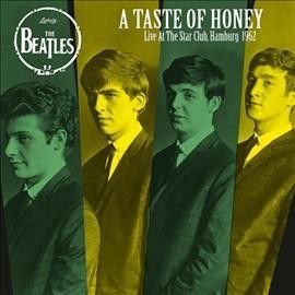 A Taste of Honey: Live at the Star Club, Hamburg, 1962 (Vinyl / 12" Album)