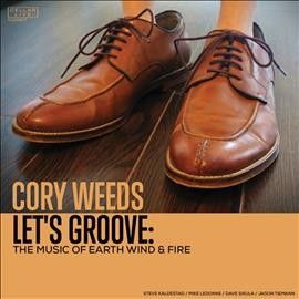 Cory Weeds - Let's Groove: Music Of Earth Wind &amp; Fi (CD)