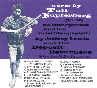 Jeffrey Lewis - Works By Tuli Kupferberg (1923 - 2010) (CD)