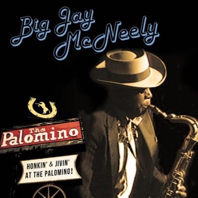 Big Jay Mcneely - Honkin &amp; Jivin At The Palomino (CD)