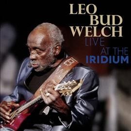 Leo Welch - Live At The Iridium (CD)
