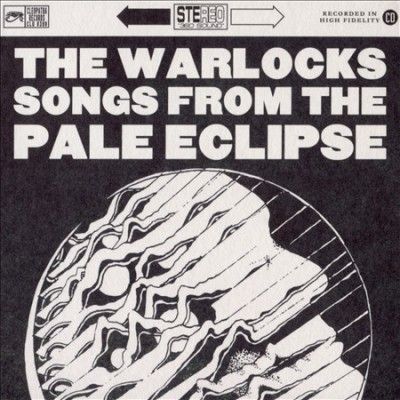 Warlocks - Songs From The Pale Eclipse (CD)