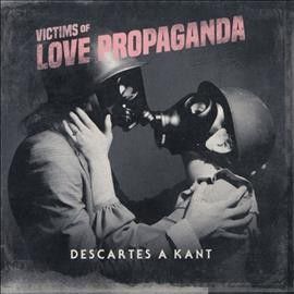 Descartes A Kant - Victims Of Love Propaganda (CD)