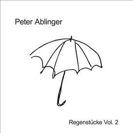 Peter Ablinger - Regenstucke Vol 2 (Vinyl)