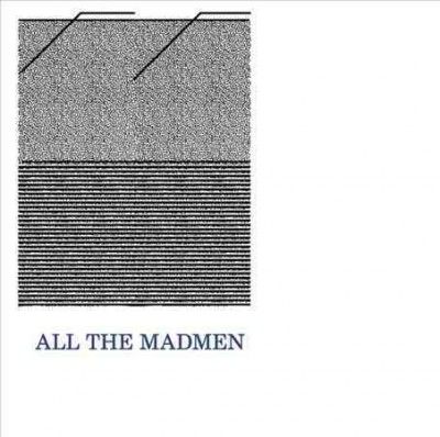 All The Madmen - Early Tape Recordings (Vinyl)
