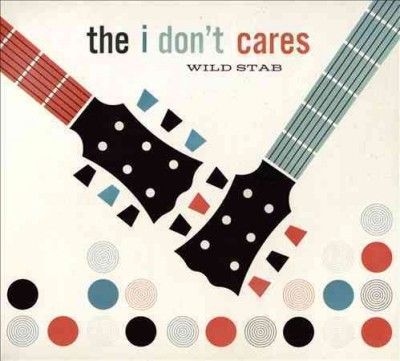 I Don't Cares - Wild Stab (CD)
