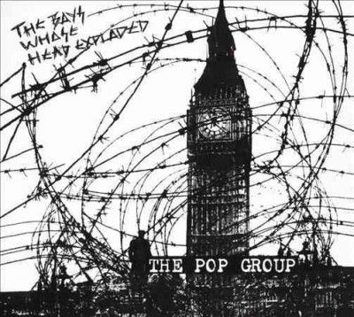 Pop Group - Boys Whose Head Expoloded (CD)