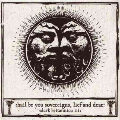 Hail Be You Sovereigns, Lief and Dears (CD / Album)