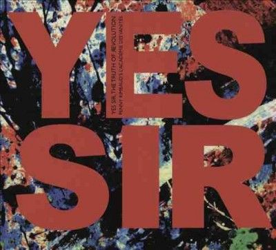 Penny Rimbaud - Yes Sir The Truth Of Revolution (CD)