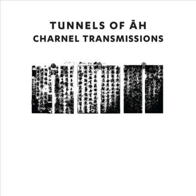 Tunnels Of Ah - Charnel Transmissions (CD)