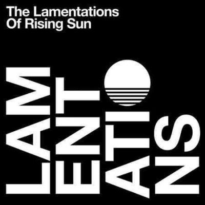 Rising Sun - Lamentations Of Rising Sun (Vinyl)
